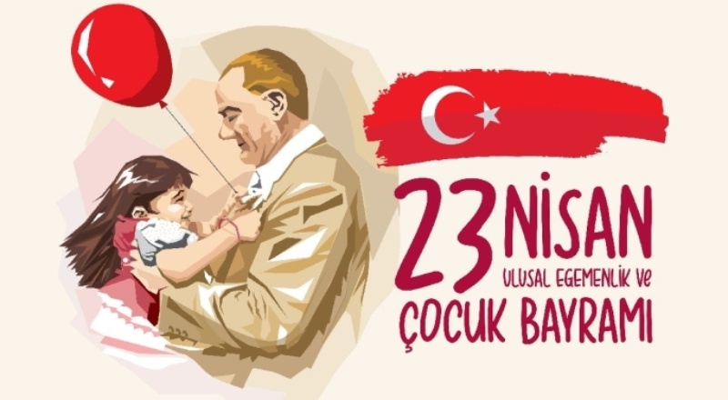Ulusal Egemenlik ve Çocuk Bayramı kutlu olsun