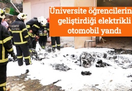 Üniversite öğrencilerinin geliştirdiği elektrikli otomobil yandı
