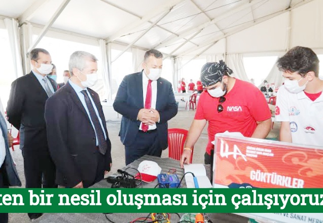 Üreten bir nesil oluşması için çalışıyoruz