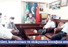 Üreticileri, karaborsacı ve stokçunun kucağına atmayın