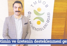 Üretimin ve üretenin desteklenmesi gerek