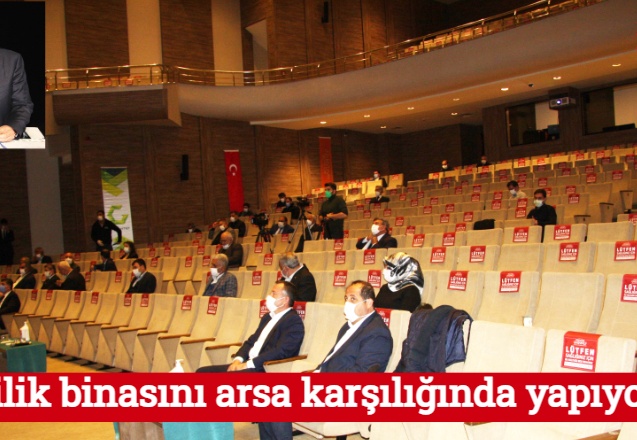 Valilik binasını arsa karşılığında yapıyoruz