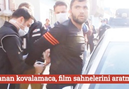 Yaşanan kovalamaca, film sahnelerini aratmadı