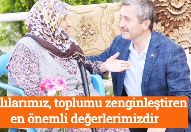 Yaşlılarımız, toplumu zenginleştiren en önemli değerlerimizdir