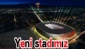 Yeni stadımız