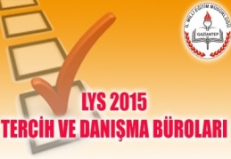 YGS-LYS 2015 Tercih ve Danışma Büroları açılıyor.