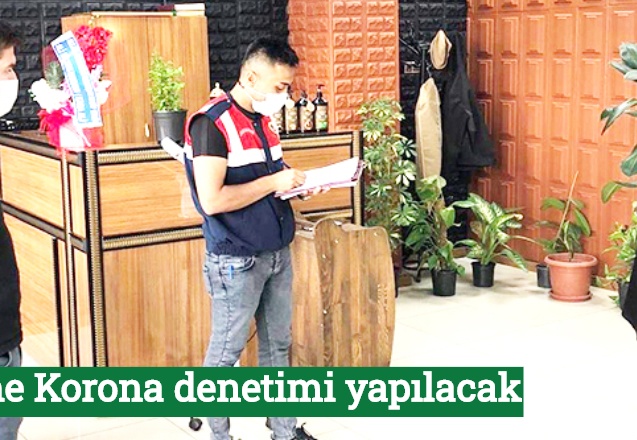 Yine Korona denetimi yapılacak