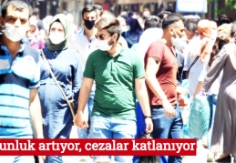 Yoğunluk artıyor, cezalar katlanıyor