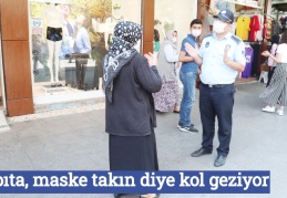 Zabıta, maske takın diye kol geziyor