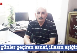 Zor günler geçiren esnaf, iflasın eşiğinde